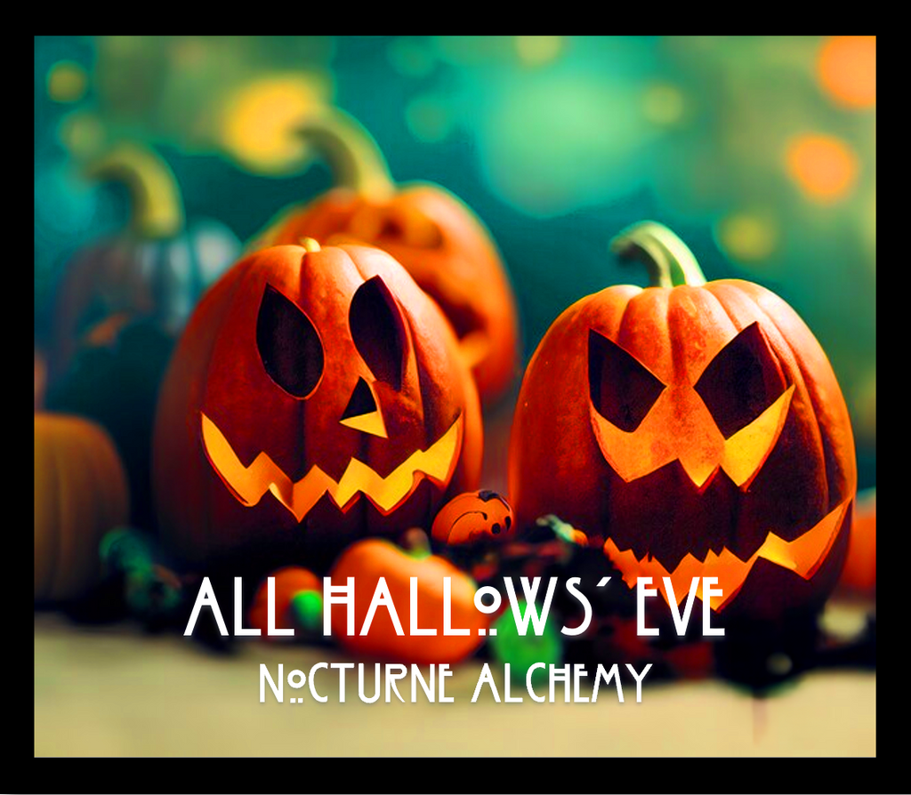 All Hallows' Eve Nocturne Alchemy